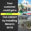 Metal roofs can get you a tax credit up to $500! Referral information for metal