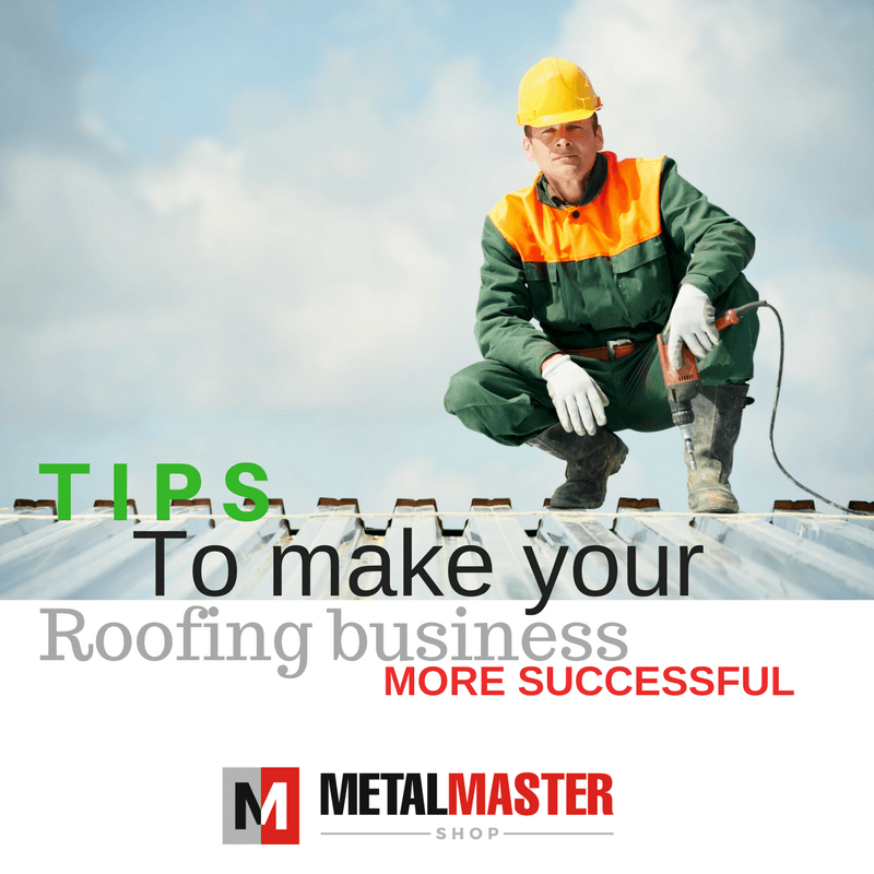 Tips to Make Your Roofing Business More Successful 